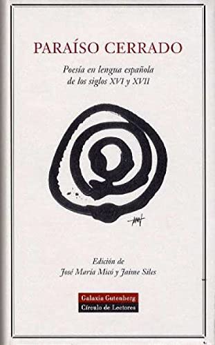 Paraíso cerrado: Poesia En Lengua Espa~nola de Los Siglos XVI y XVII (POESÍA)