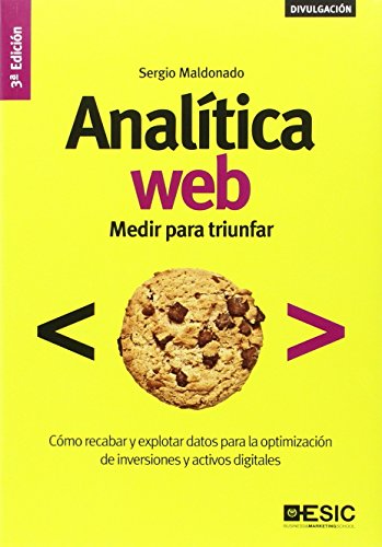 Analítica Web (3ª Ed.): Medir para triunfar (Divulgación)