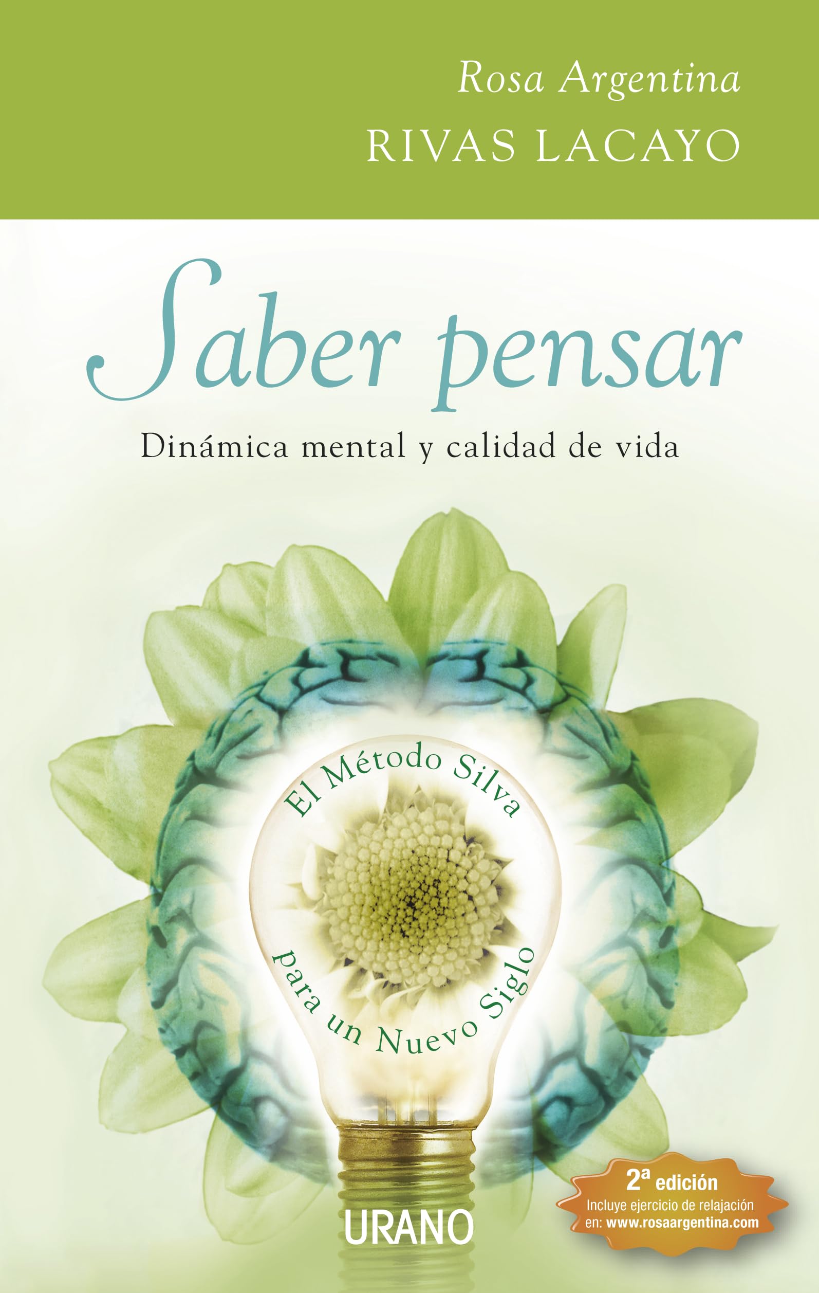 Saber pensar: Dinamica Mental y Calidad de Vida el Metodo Silva Para un Nuevo Siglo (Crecimiento personal)
