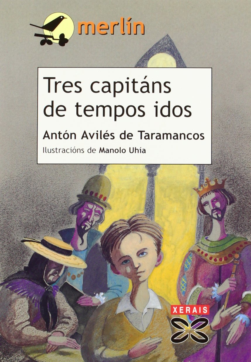 Tres capitáns de tempos idos (INFANTIL E XUVENIL - MERLÍN - De 9 anos en diante)