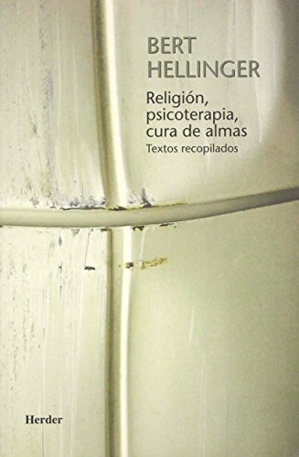 Religión, psicoterapia, cura de almas: Textos recopilados