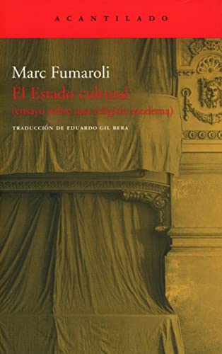 El Estado cultural: Ensayo sobre una religión moderna (El Acantilado)