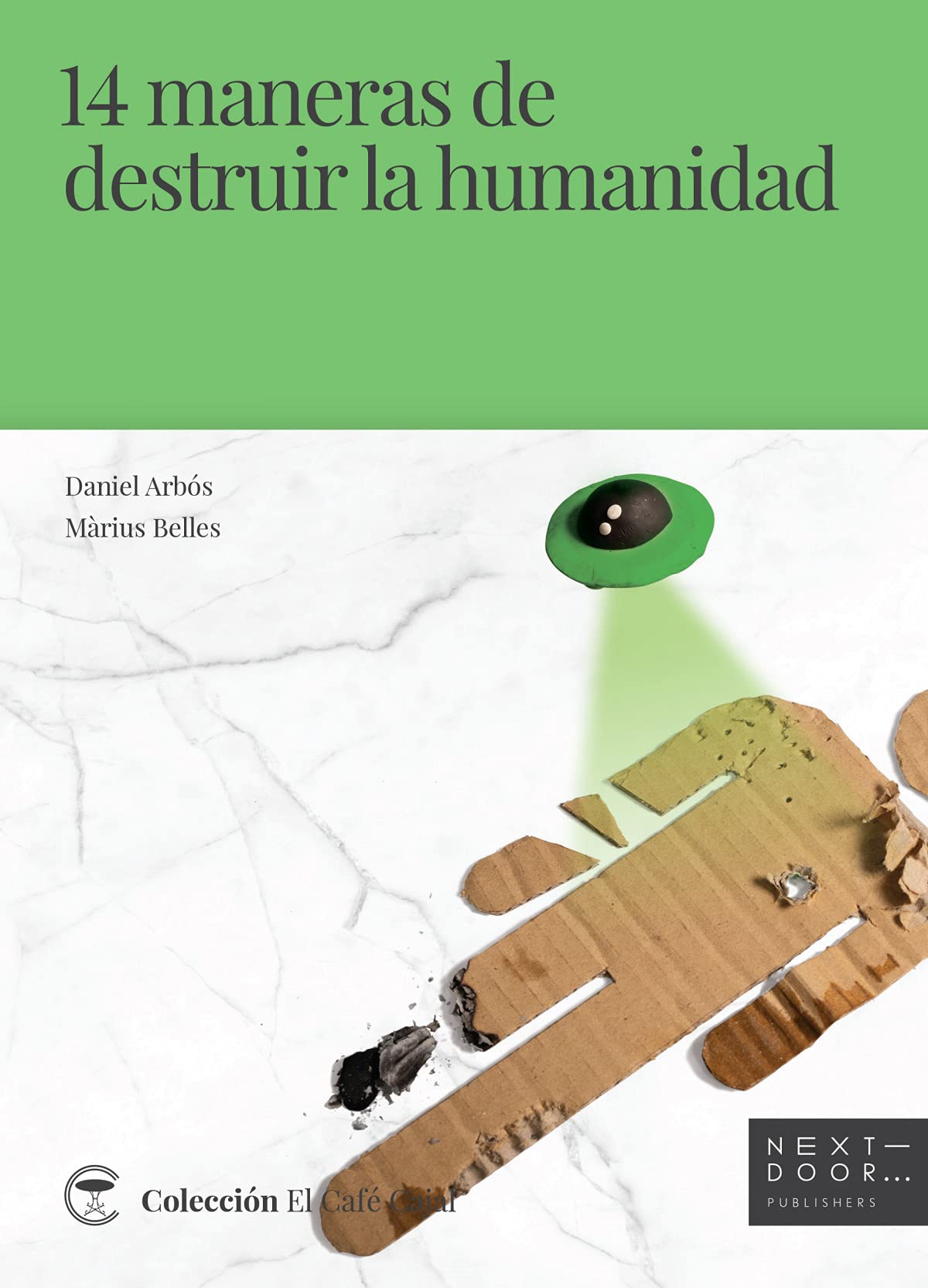 14 maneras de destruir la humanidad: 10 (El Café Cajal)