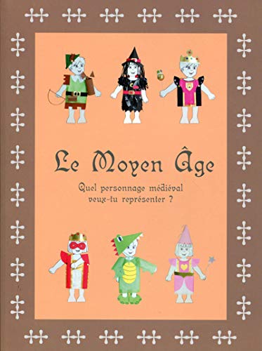 Le Moyen Age: Quel personnage médiéval veux-tu représenter ?