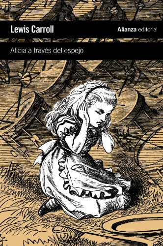 Alicia a través del espejo: y lo que Alicia encontró al otro lado (El libro de bolsillo - Literatura)
