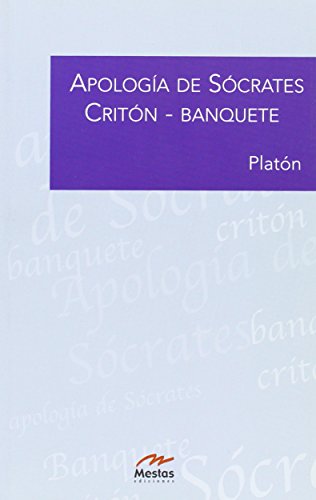 Apología de Sócrates. Critón. Banquete