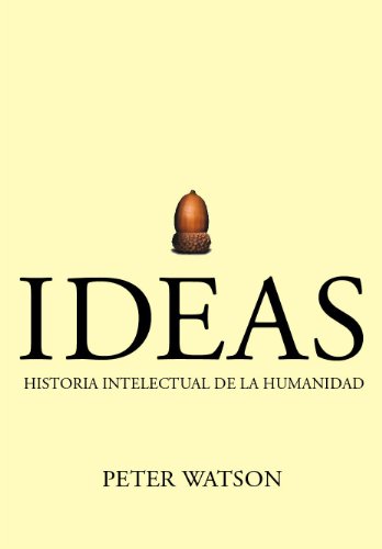 Ideas. Historia intelectual de la humanidad (Serie Mayor)