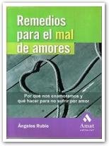 Remedios para el mal de amores : por qué nos enamoramos y qué hacer para no sufrir por amor (SIN COLECCION)