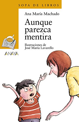 Aunque parezca mentira (LITERATURA INFANTIL - Sopa de Libros)