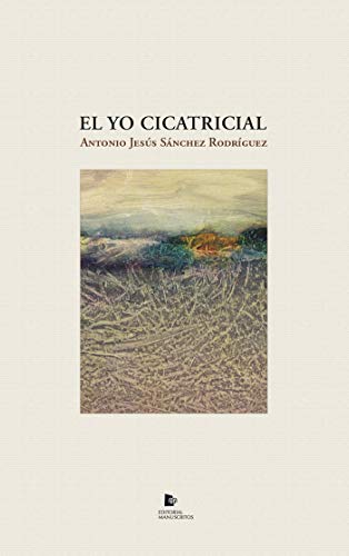 EL YO CICATRICIAL (SIN COLECCION)