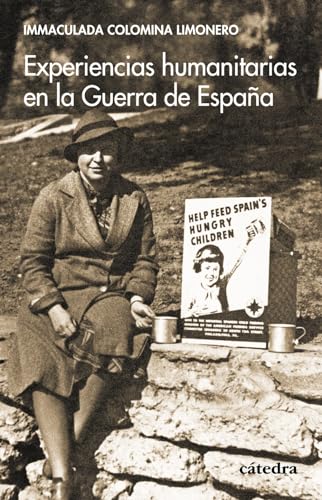 Experiencias humanitarias en la Guerra de España (Historia. Serie menor)