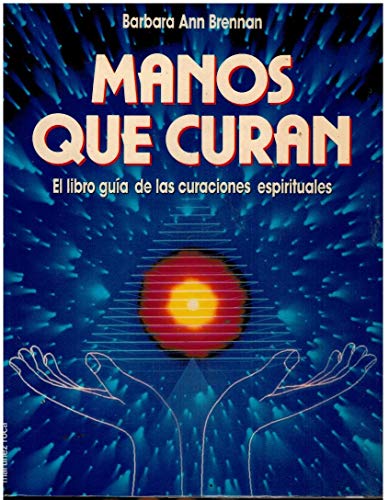 Manos Que Curan/ Hands of Light