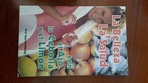 Belleza Y La Salud Con Ajo, Cebolla Y El Limon