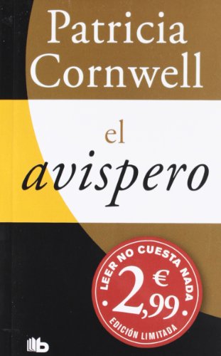 El avispero: (Campaña Patricia Cornwell a 2,99 euros) (B DE BOLSILLO)