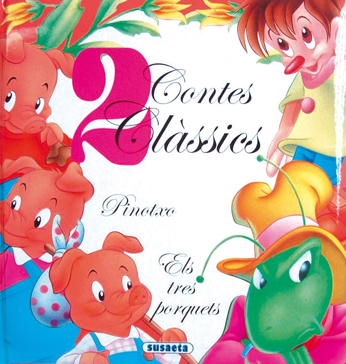 Pinotxo - Els Tres Porquets. 2 Contes Classics