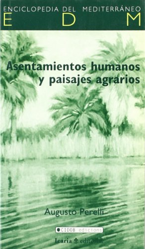 Asentamientos humanos y paisajes agrarios (Enciclopedia del Mediterráneo)
