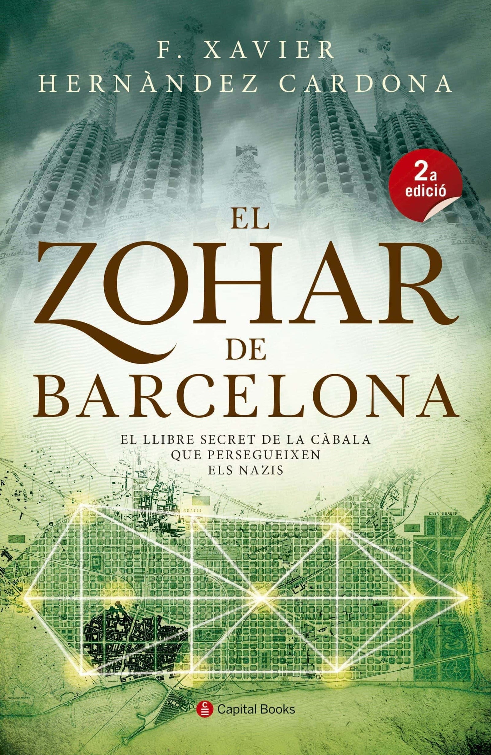 El Zohar De Barcelona: El llibre secret de la càbala que persegueixen els nazis: 1 (Capital Books)