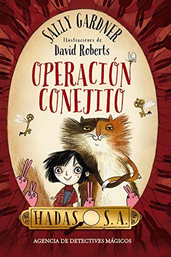 Hadas, S. A. Agencia de detectives mágicos. Operación Conejito (Literatura Infantil (6-11 Años) - Hadas, S.A.)