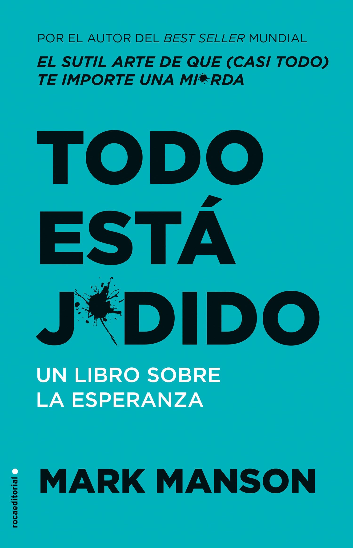 Todo está jodido: Un libro sobre la esperanza (No ficción)