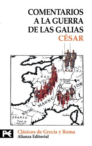 Comentarios a la guerra de las Galias (El Libro De Bolsillo - Bibliotecas Temáticas - Biblioteca De Clásicos De Grecia Y Roma)