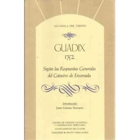 Guadix 1752 según las respuestas generales del Catastro de Ensenada