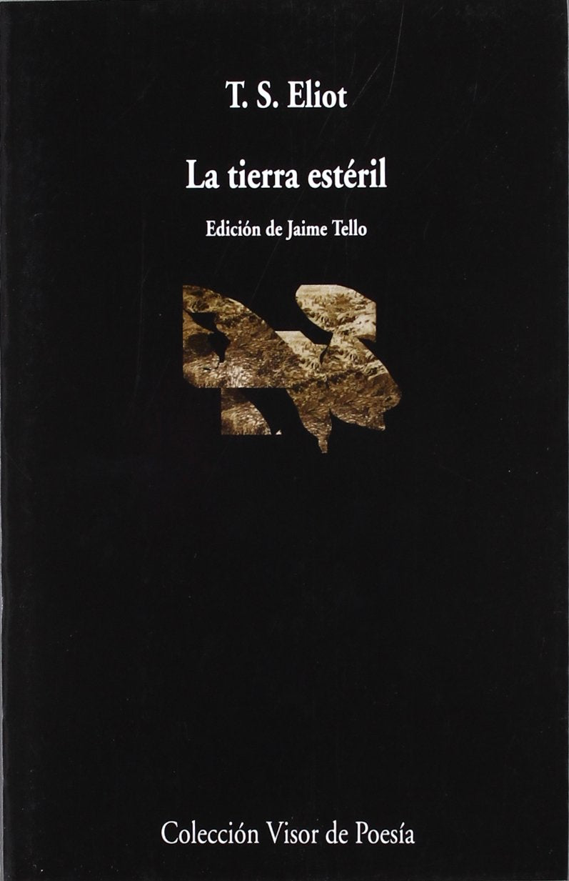 La tierra estéril: 699 (Visor de Poesía)
