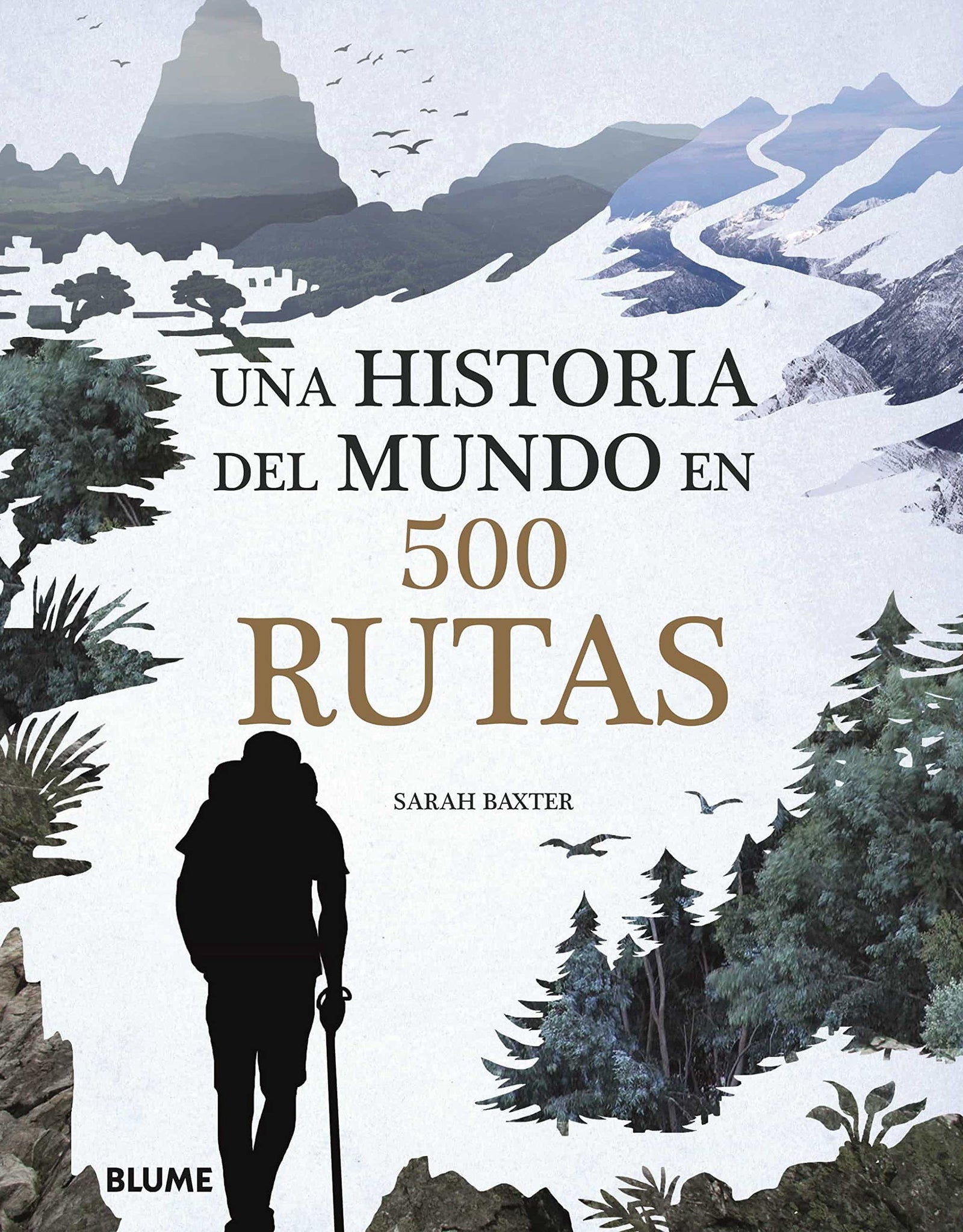Una historia del mundo en 500 rutas (BLUME)