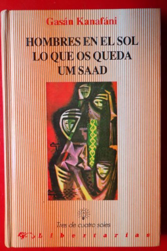 Hombres en el Sol / Lo que os queda / Um Saad: 17 (Tres de cuatro soles)