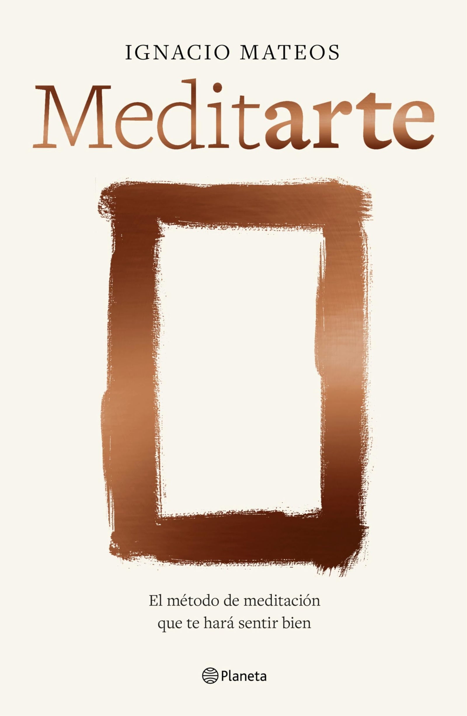 Meditarte: El método de meditación que te hará sentir bien (No Ficción)