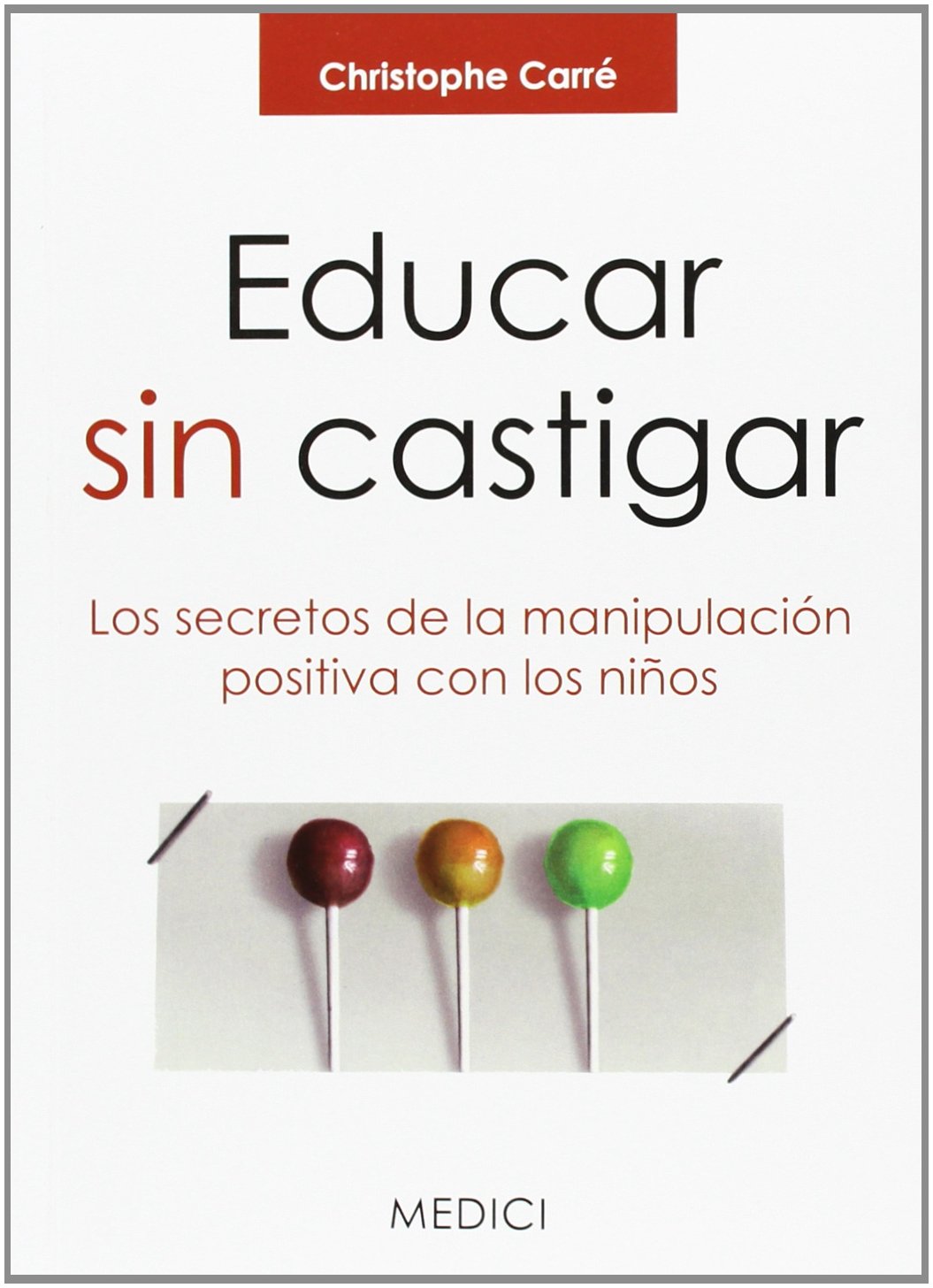 Educar Sin Castigar (Niños. Educación y cuidados)