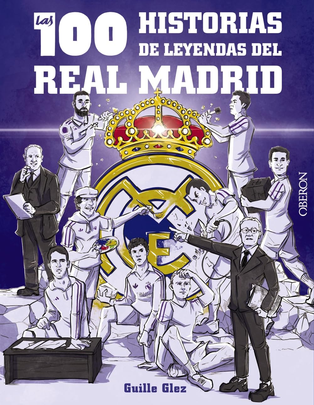 Las 100 historias de leyendas del Real Madrid (Libros singulares)