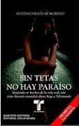 Sin Tetas No Hay Paraiso/ Without Breasts There Is No Paradise