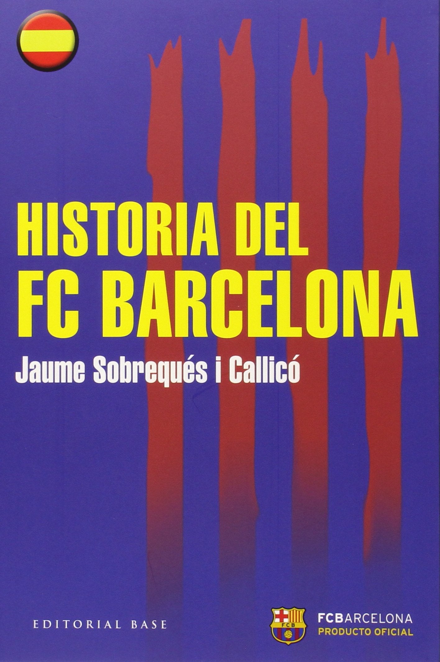 Historia Del FC Barcelona: 43 (Base Hispánica)