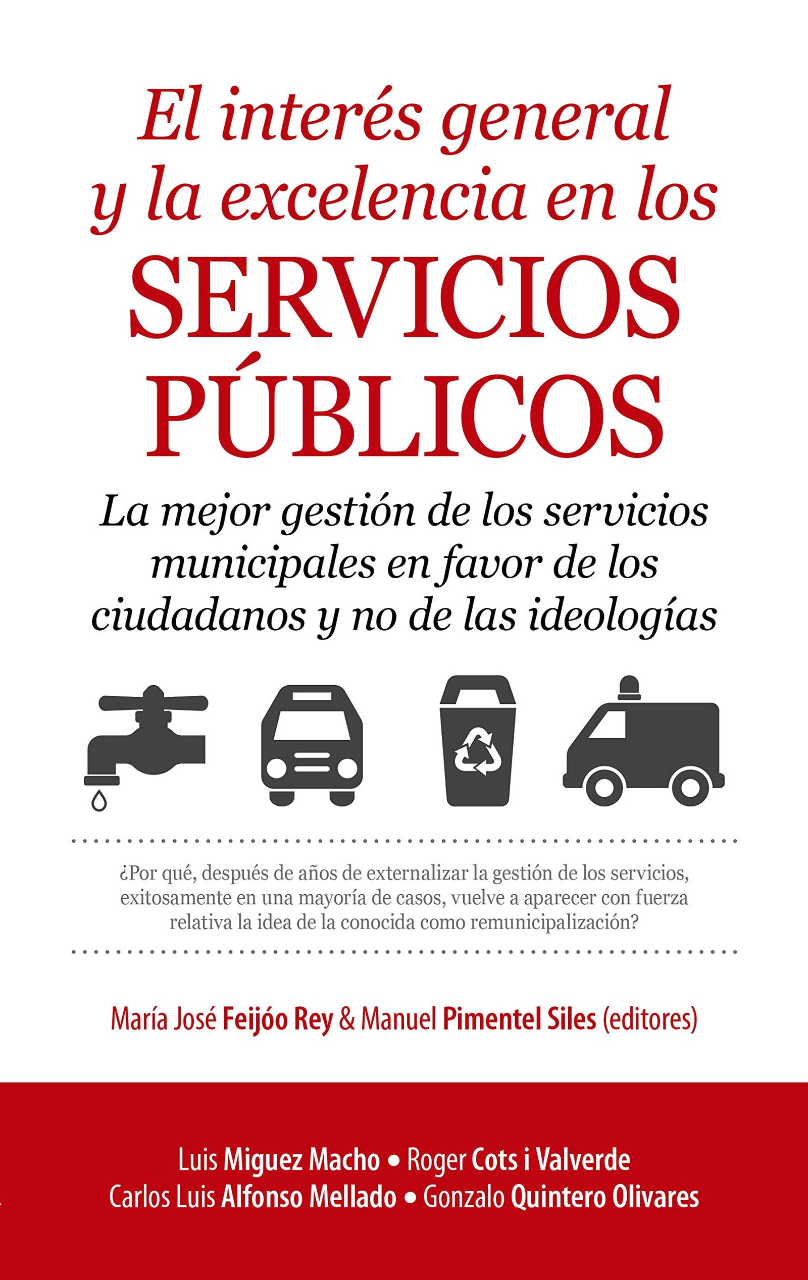 Interés General y la Excelencia en los Servicios Públicos. El,