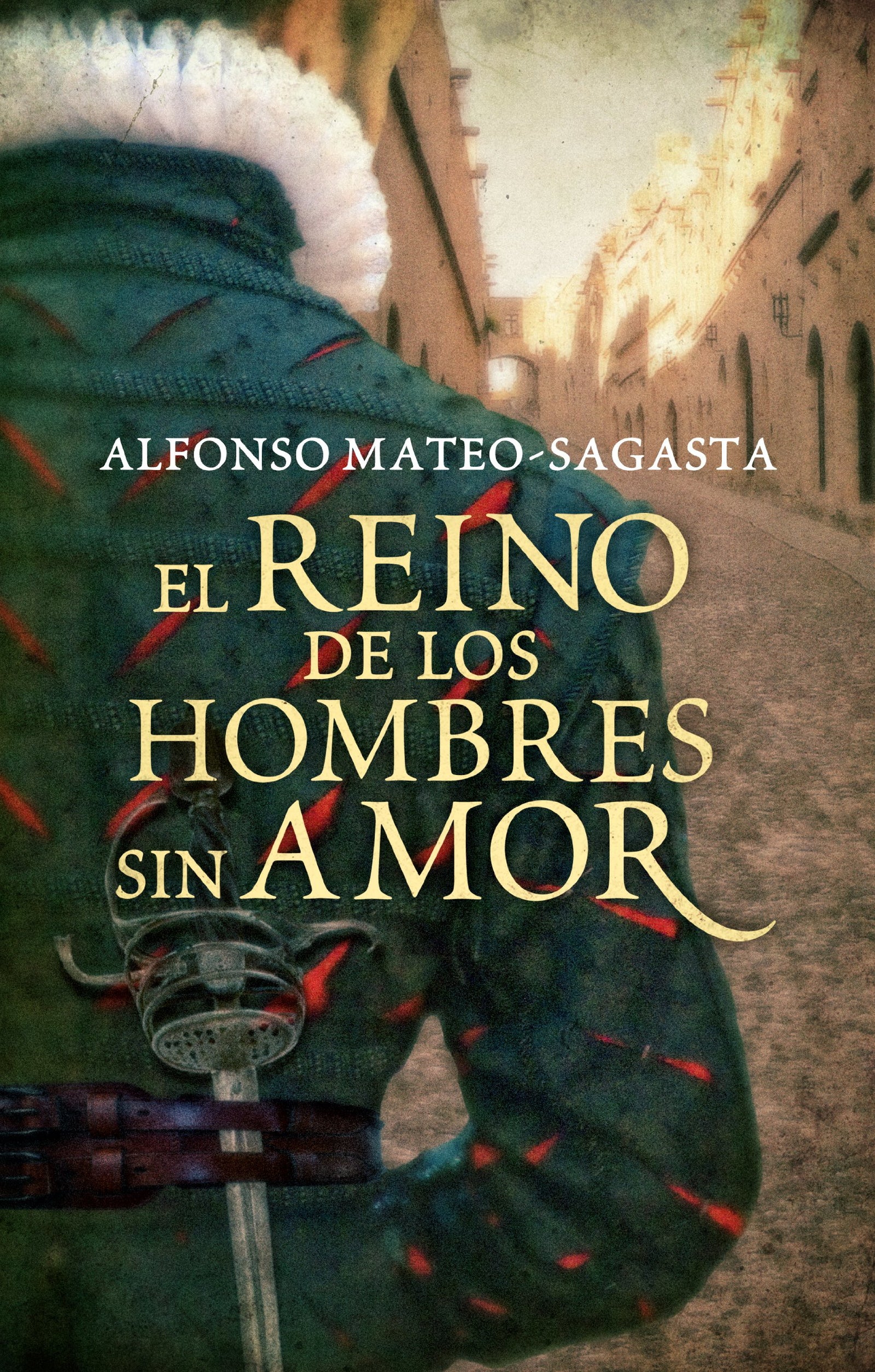 El reino de los hombres sin amor (Isidoro Montemayor 3) (Novela histórica)