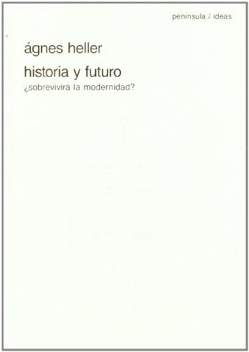 Historia y futuro. ¿sobrevivira lamodernidad?