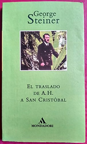 El traslado de A.H.a San Cristobal / The Portage to San Cristobal of A.H.