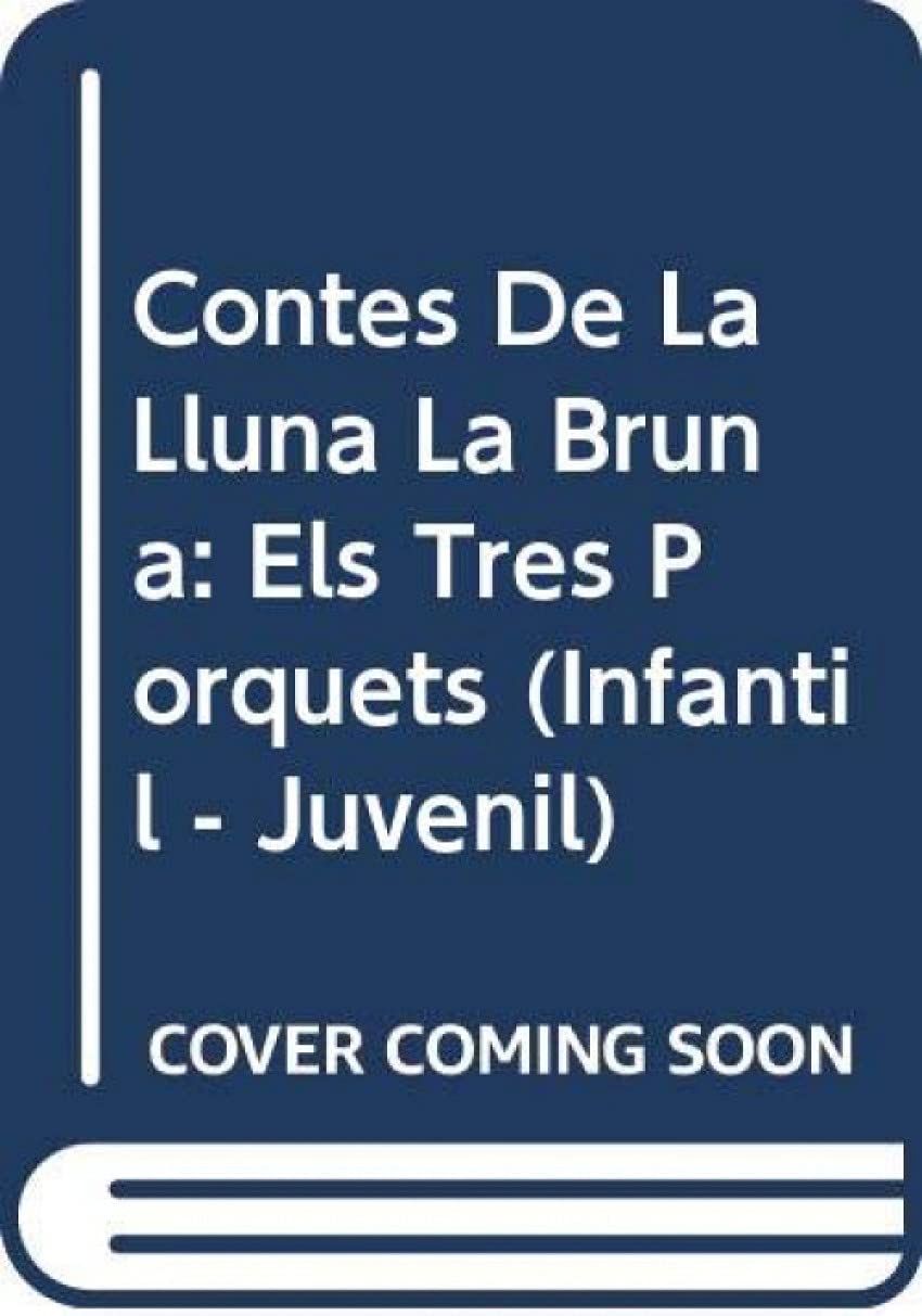 Contes de la Lluna la Bruna nº 7. Els tres porquets
