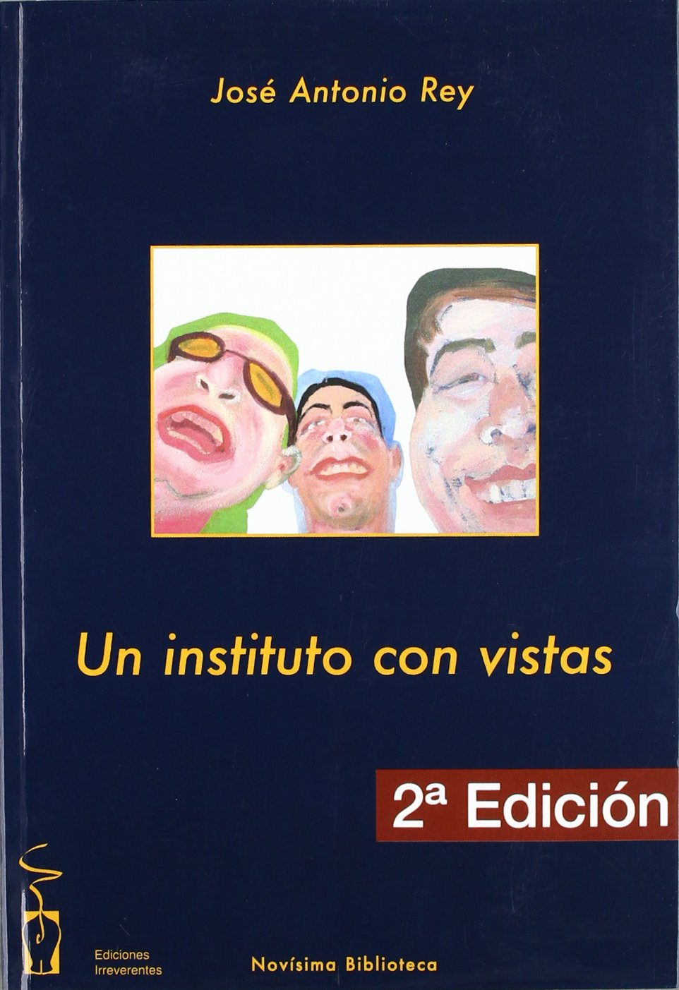 Un Instituto Con Vistas (Novísima Biblioteca)