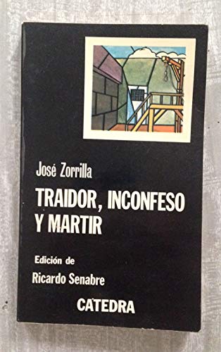 Traidor, Inconfeso Y Martir