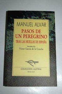 Pasos de un peregrino, tras las huellas de España (Austral)