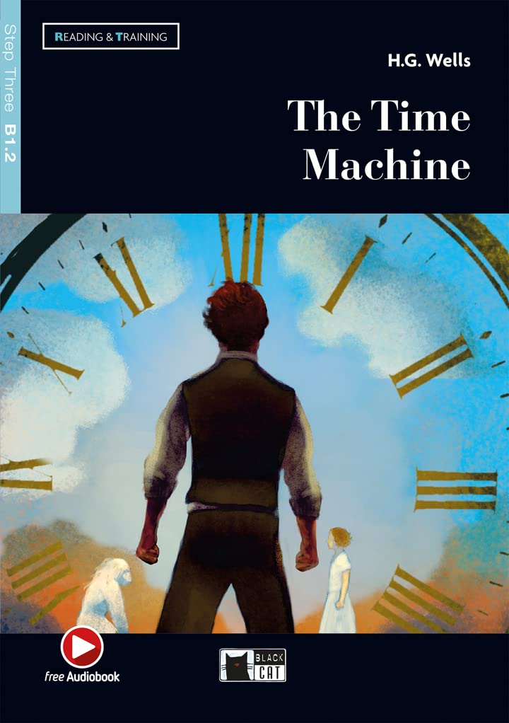 THE TIME MACHINE: The Time Machine + audio CD + App + DeA LINK (Reading & Training) - 9788853017178 (BLACK CAT. READING AND TRAINING)
