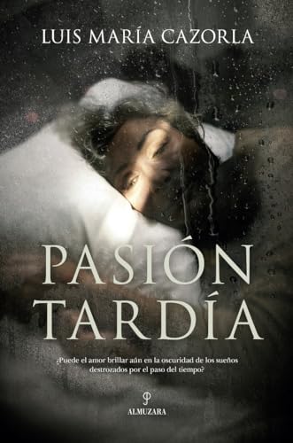 Pasión tardía (Novela)