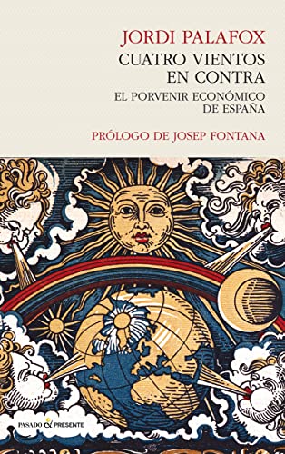 Cuatro vientos en contra: El porvenir económico de España (ENSAYO)