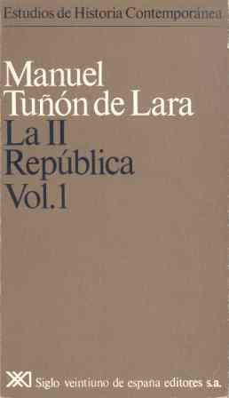 La II República. Vol. 1 (Estudios de historia contemporánea)