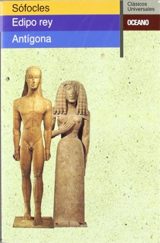 Edipo Rey Antigona/ Edipo Rey Antigone (Clasicos Universales)