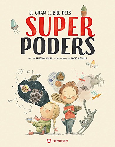 El gran llibre dels superpoders (Col·lecció Susanna Isern & Rocio Bonilla)