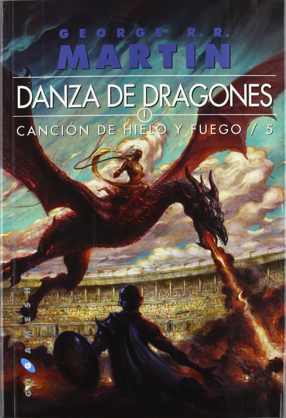 Canción de hielo y fuego: Danza de dragones: 5 (Gigamesh Ficción)