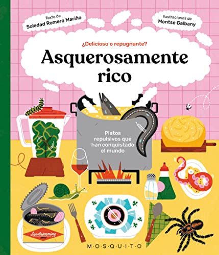 Asquerosamente rico: Platos repulsivos que han conquistado el mundo (SIN COLECCION)