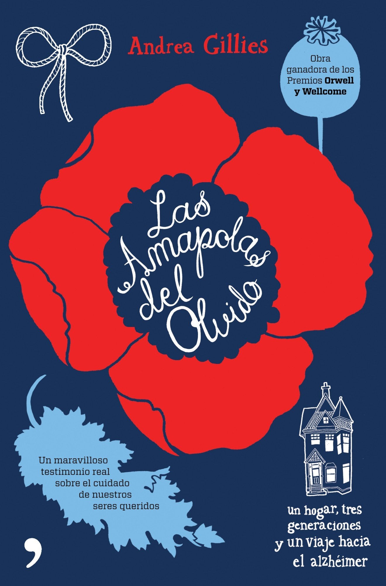 Las amapolas del olvido: Un hogar, tres generaciones y un viaje al Alzheimer (En primera persona)